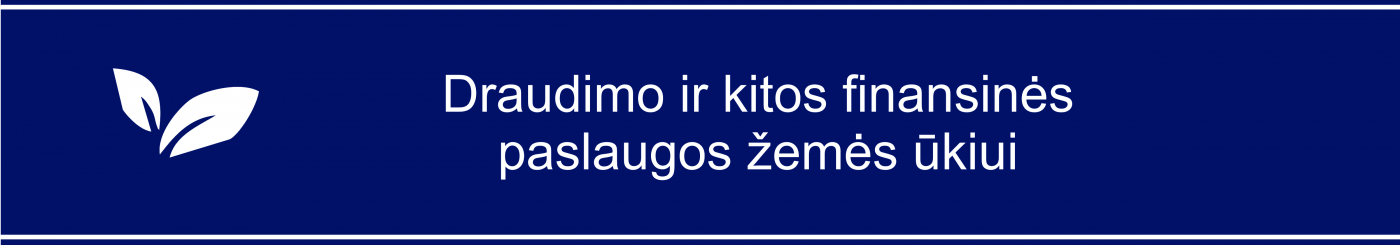 1400x245_11 LT_Draudimo ir kitos finansinės paslaugos žemės ūkiui 25.jpg